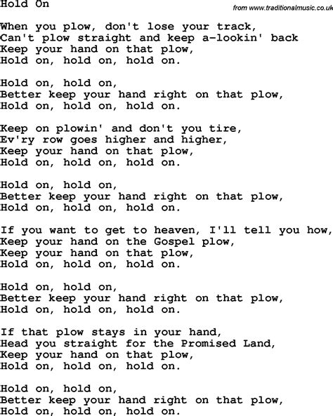 Chorus "Hold on just a little bit longer. . Hold on lyrics